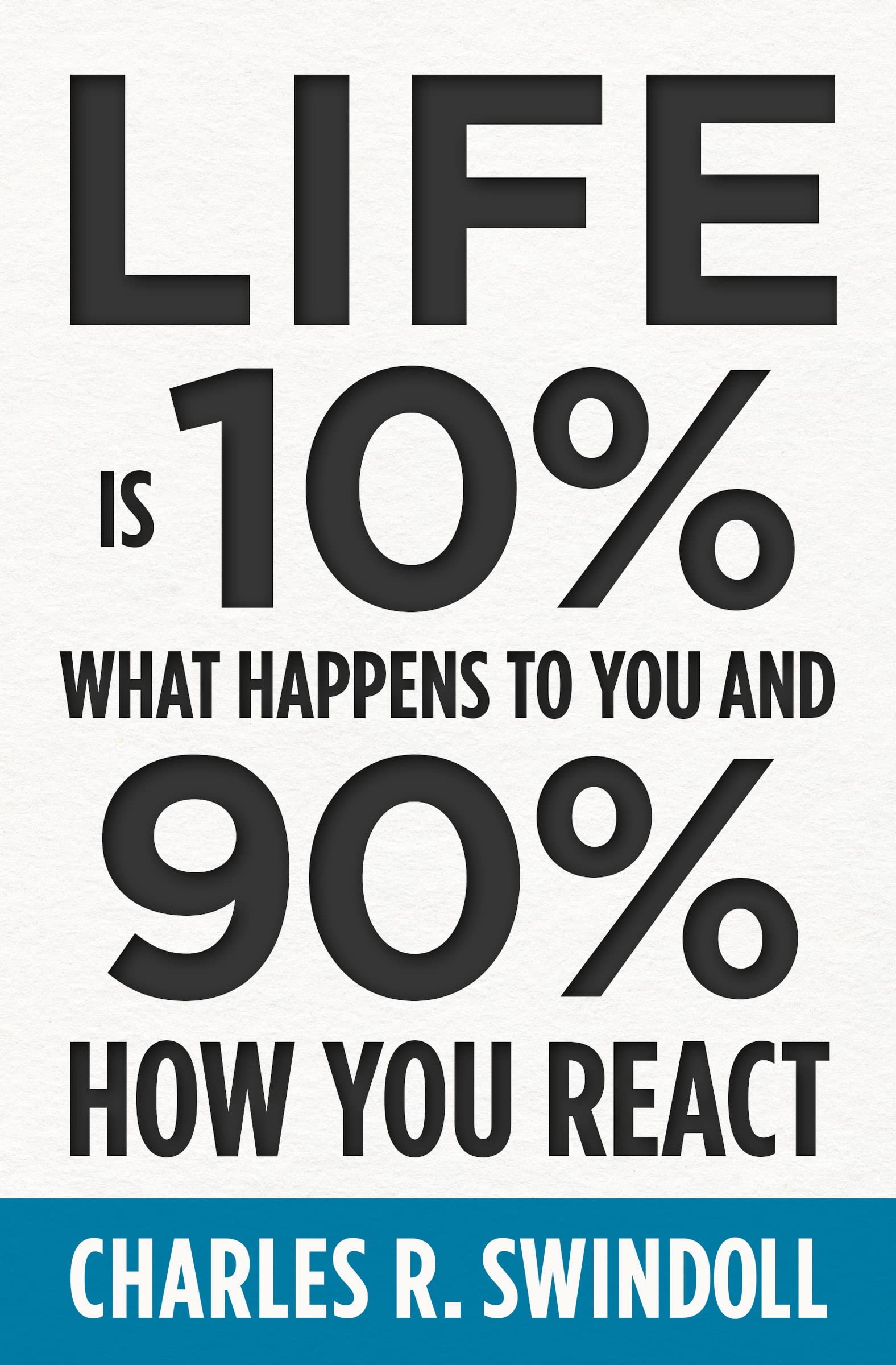 Life Is 10% What Happens to You and 90% How You React - Corrections Bookstore