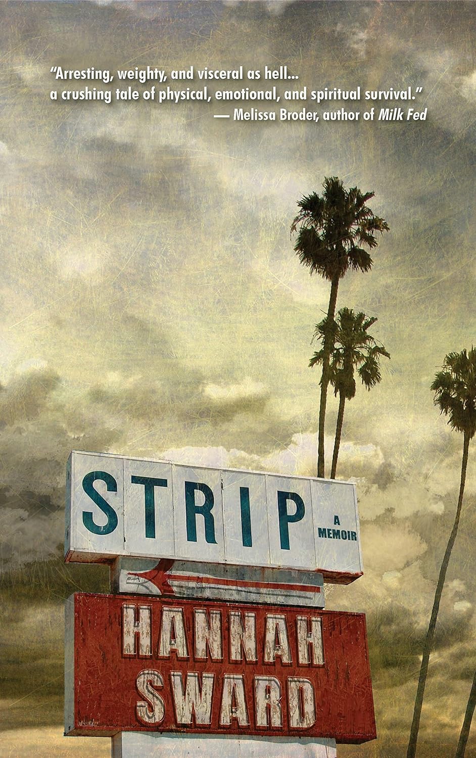 Strip: A Memoir by Sward, Hannah - Corrections Bookstore