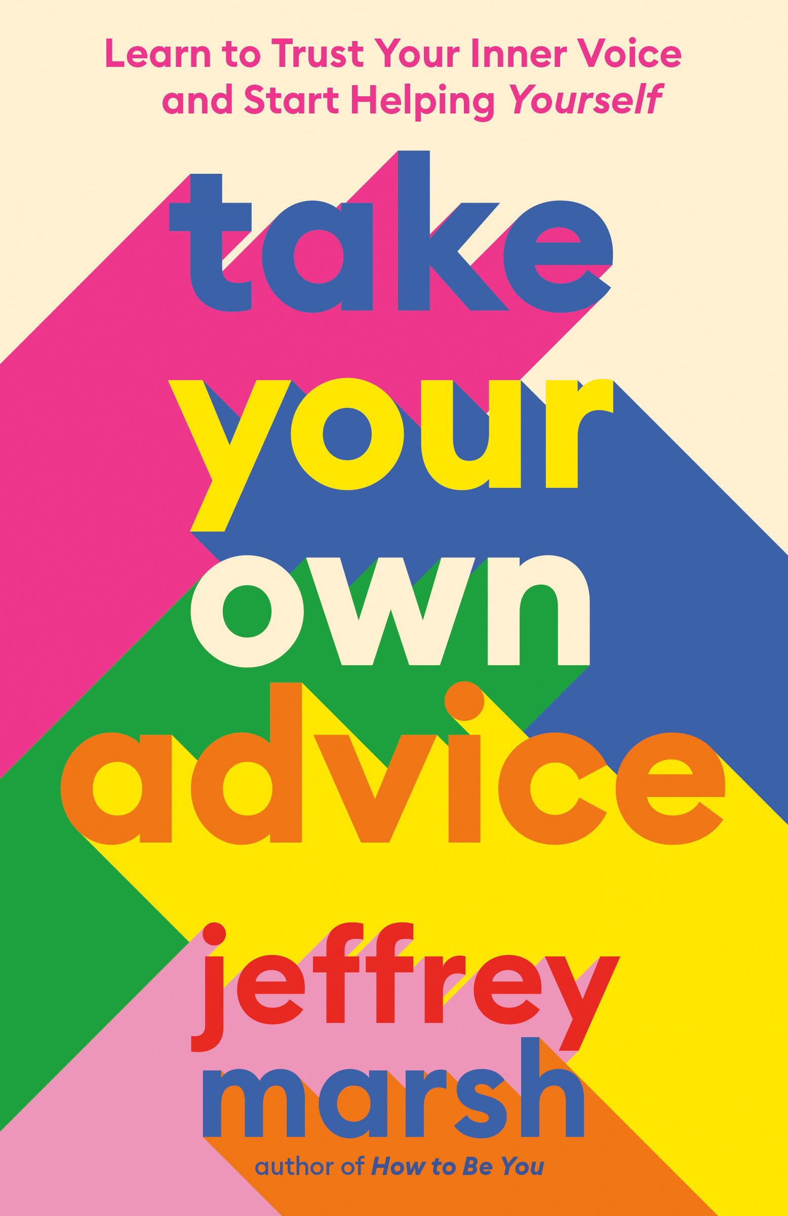Take Your Own Advice Paperback TarcherPerigee