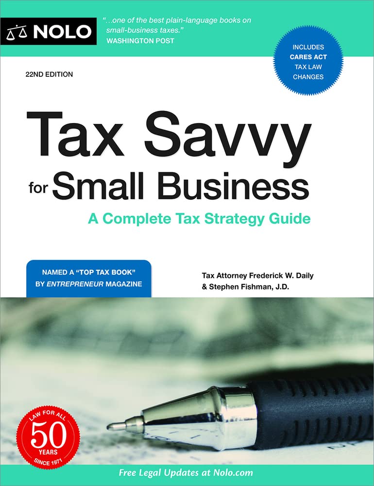 Tax Savvy for Small Business A Complete Tax Strategy Guide (Twenty Second) (22ND ed.) Paperback Nolo