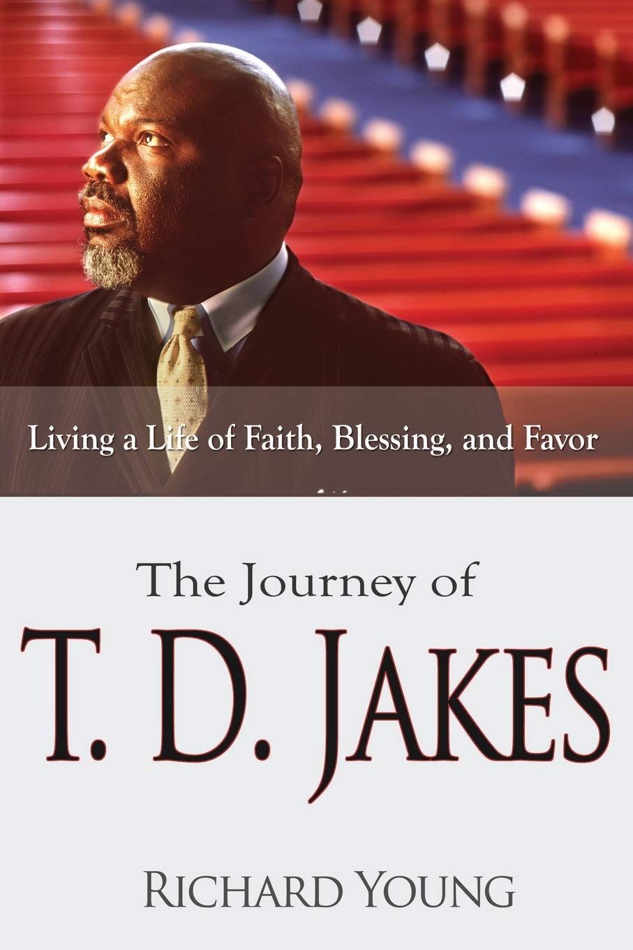 The Journey of T.D. Jakes: Living a Life of Faith, Blessing, and Favor - Corrections Bookstore