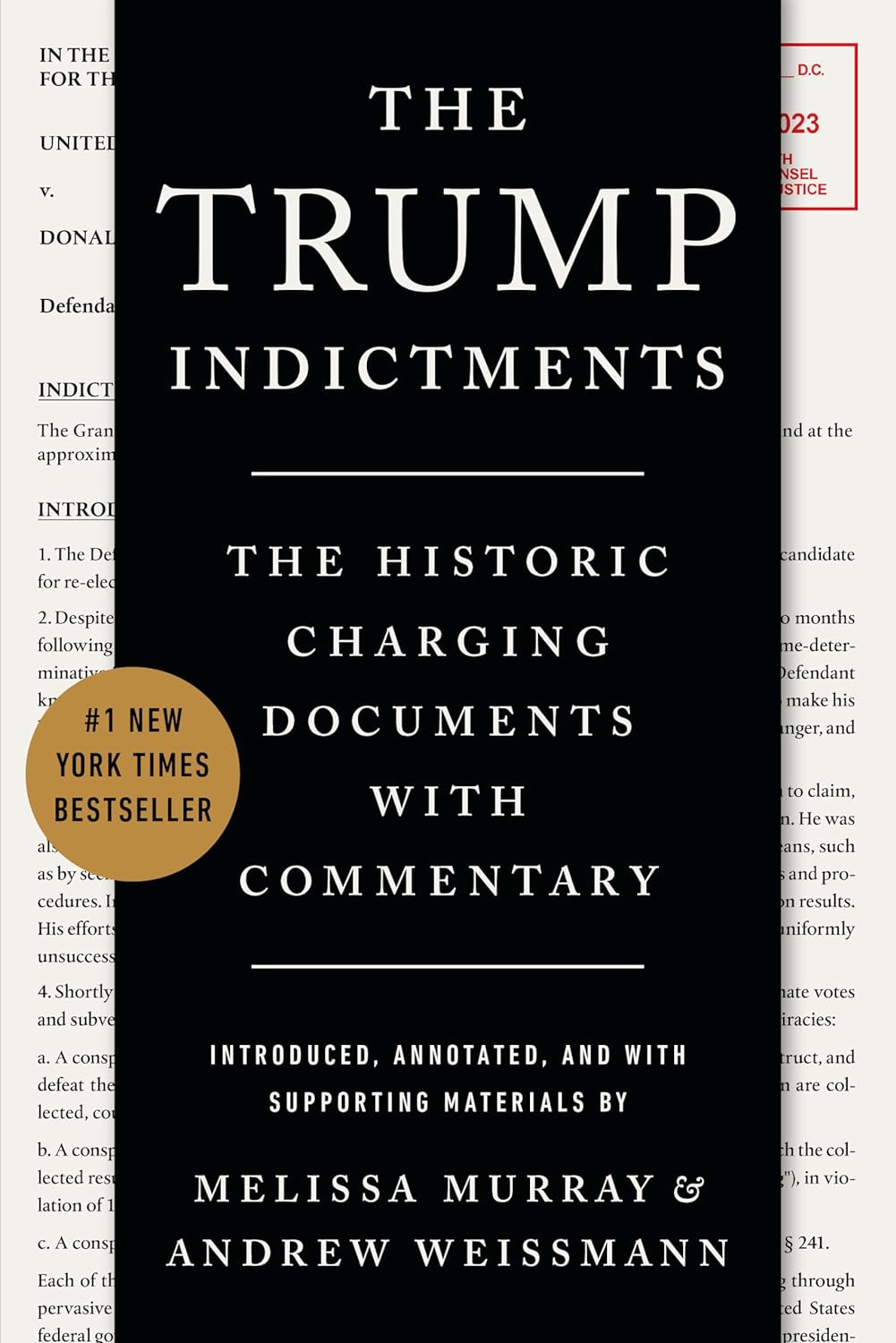 The Trump Indictments - The Historic Charging Documents with Commentary - Corrections Bookstore