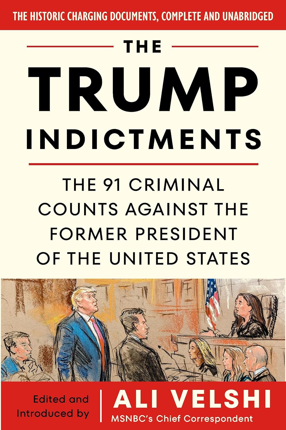 The Trump Indictments: The 91 Criminal Counts Against the Former President of the United States Paperback Mariner Books