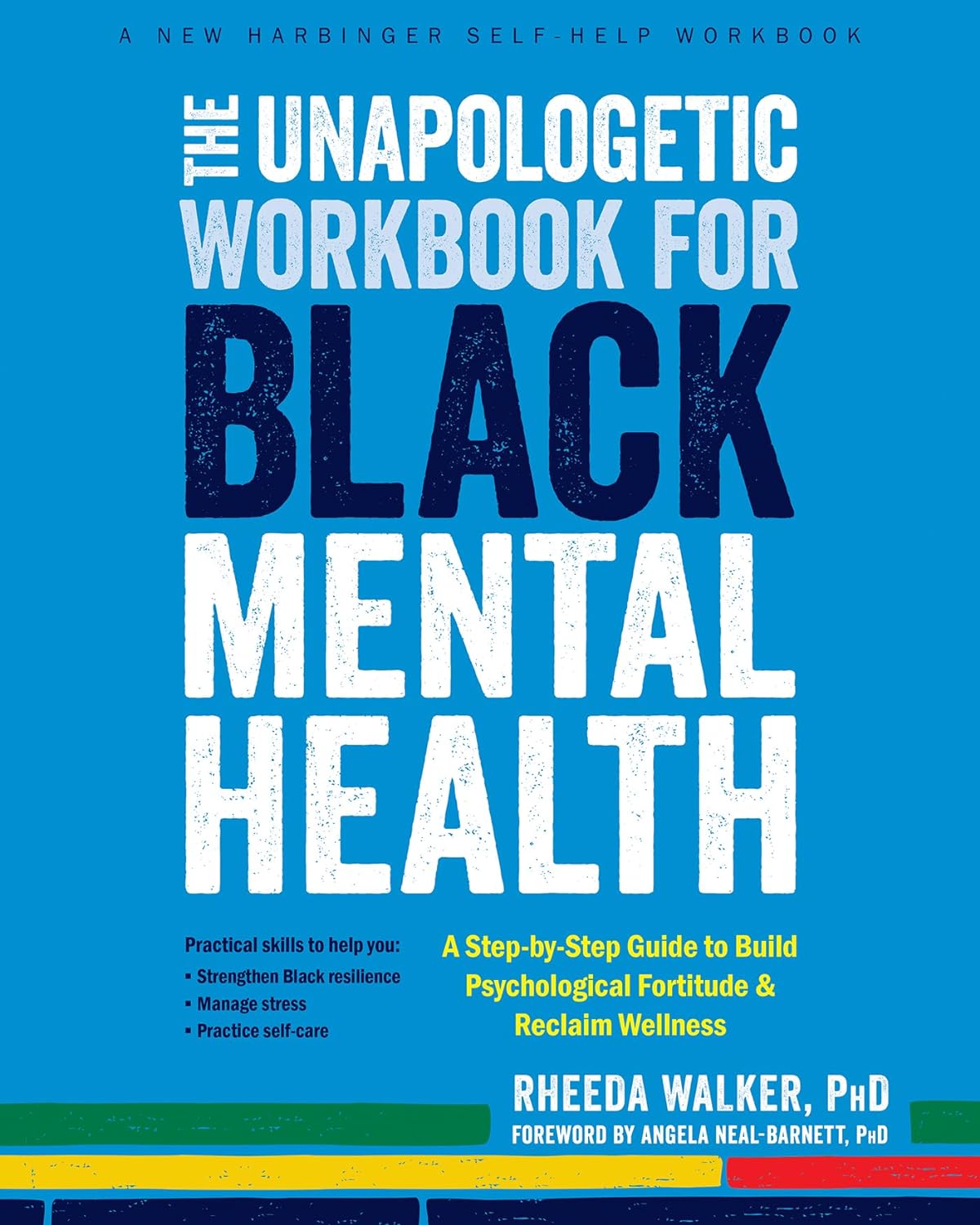 The Unapologetic Workbook for Black Mental Health A Step-By-Step Guide to Build Psychological Fortitude and Reclaim Wellness - Corrections Bookstore