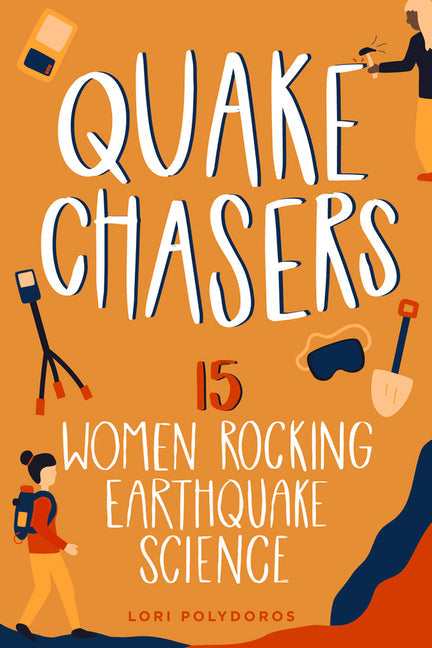 Quake Chasers: 15 Women Rocking Earthquake Science (Women of Power) - Corrections Bookstore