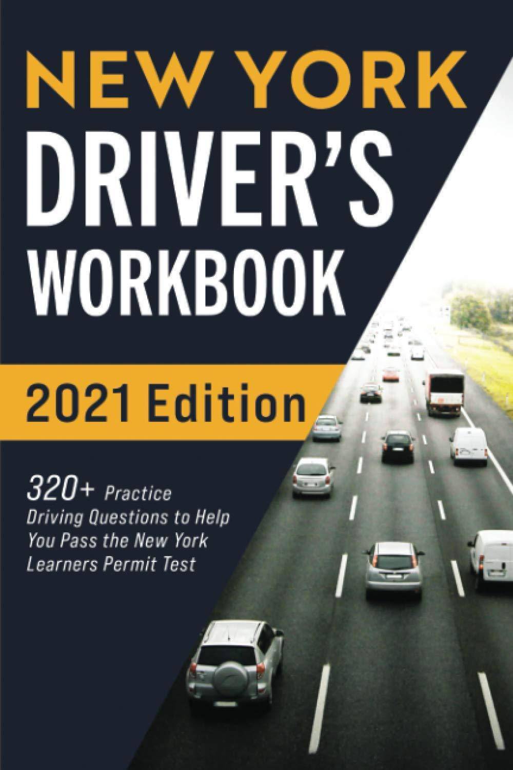 New York Driver's Workbook: 320+ Practice Driving Questions to Help You Pass the New York Learner's Permit Test Automotive Connect Prep