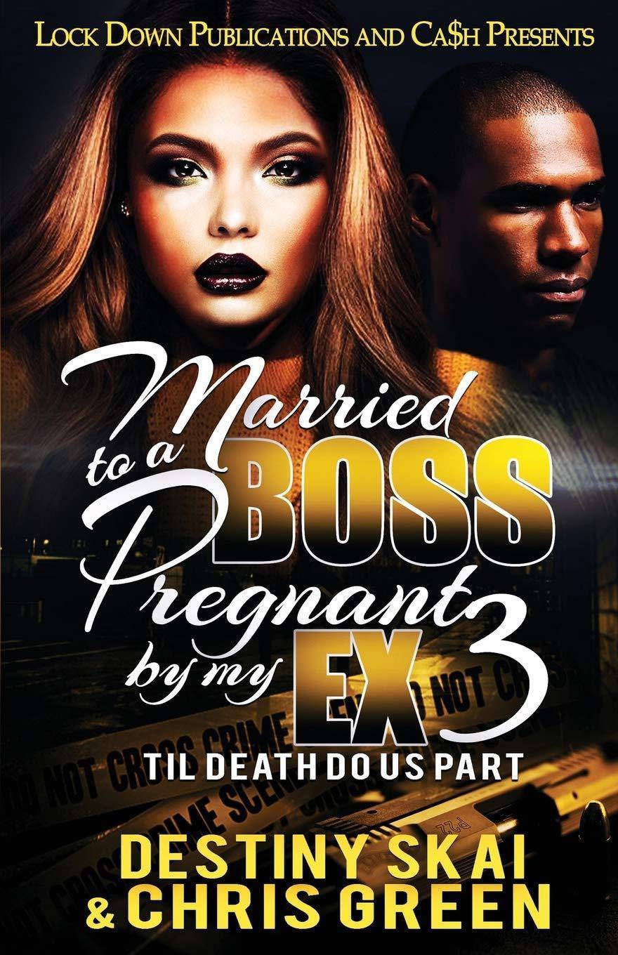 Married to a Boss, Pregnant by my Ex 3: Til Death Do Us Part Paperback Lock Down Publications