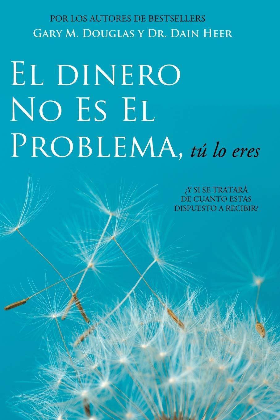 El Dinero No Es El Problema Tu Lo Eres - Corrections Bookstore Publishing LLC
