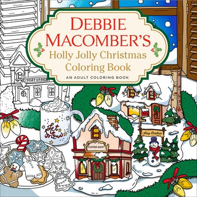 Debbie Macomber's Holly Jolly Christmas Coloring Book: An Adult Coloring Book Paperback Ballantine Books