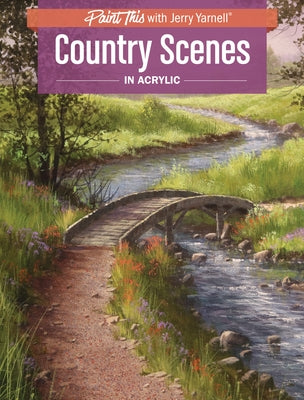 Country Scenes in Acrylic Paperback North Light Books