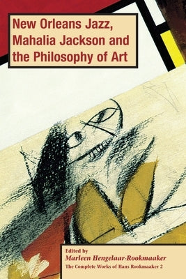 New Orleans Jazz, Mahalia Jackson and the Philosophy of Art, PB (vol2) Paperback Piquant Publishing