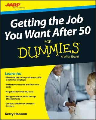 Getting the Job You Want After 50 for Dummies Paperback For Dummies