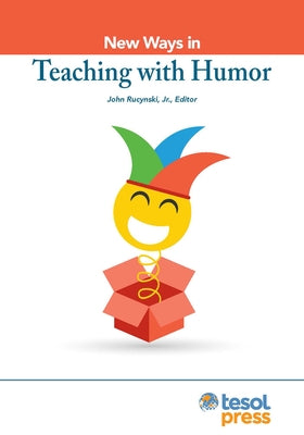 New Ways in Teaching with Humor Paperback Tesol Press