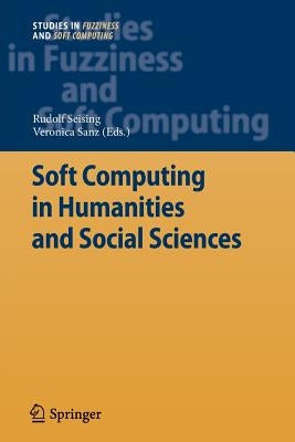 Soft Computing in Humanities and Social Sciences Paperback Springer