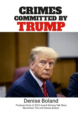 Crimes Committed by Trump Paperback Lulu.com