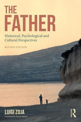 The Father: Historical, Psychological and Cultural Perspectives Paperback Routledge