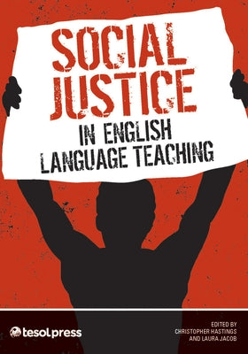 Social Justice in English Language Teaching Paperback Tesol Press