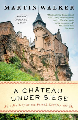 A Chateau Under Siege: A Bruno, Chief of Police Novel by Walker, Martin