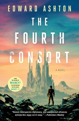 The Fourth Consort by Ashton, Edward
