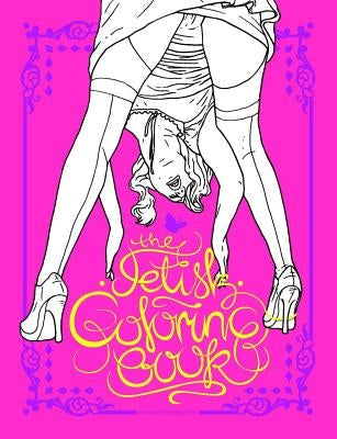 The Fetish Coloring Book Last Gasp
