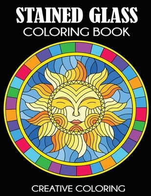 Stained Glass Coloring Book: Beautiful Intricate Designs Paperback Creative Coloring