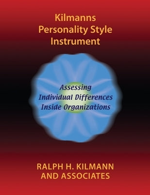 Kilmanns Personality Style Instrument Paperback Kilmann Diagnostics
