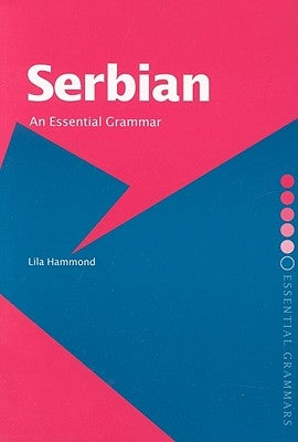 Serbian: An Essential Grammar Paperback Routledge