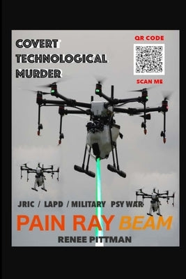 Covert Technological Murder: Pain Ray Beam Paperback Mother's Love Publishing and Enterprises
