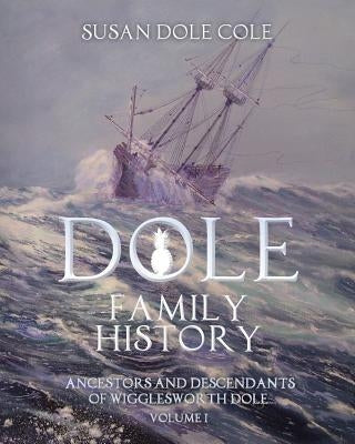 Dole Family History Paperback Createspace Independent Publishing Platform