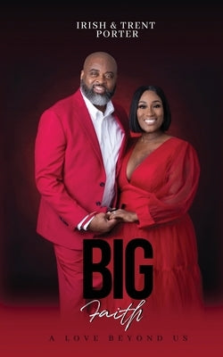 BIG Faith: A love Beyond Us Paperback More Than Expected Publishing