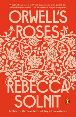 Orwell's Roses Paperback Penguin Books