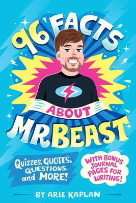 96 Facts about Mrbeast: Quizzes, Quotes, Questions, and More! with Bonus Journal Pages for Writing! Paperback Grosset & Dunlap