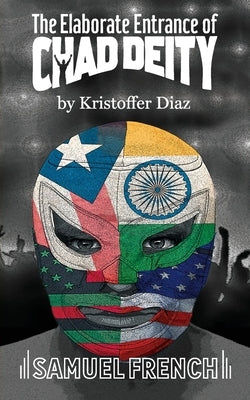 The Elaborate Entrance of Chad Deity Paperback Samuel French, Inc.
