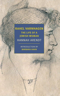 Rahel Varnhagen: The Life of a Jewish Woman New York Review of Books