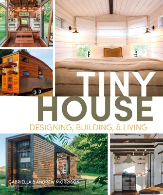 Tiny House Designing, Building and Living Paperback DK Publishing (Dorling Kindersley)
