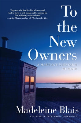 To the New Owners: A Martha's Vineyard Memoir Paperback Grove Press