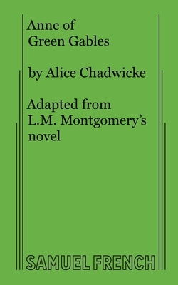 Anne of Green Gables Paperback Samuel French, Inc.