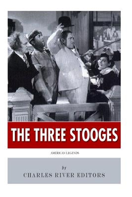 American Legends: The Three Stooges Paperback Createspace Independent Publishing Platform