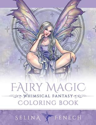Fairy Magic - Whimsical Fantasy Coloring Book Fairies and Fantasy Pty Ltd