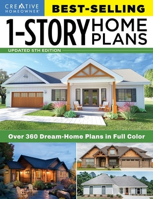 Best-Selling 1-Story Home Plans, 5th Edition: Over 360 Dream-Home Plans in Full Color Paperback Creative Homeowner