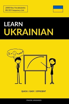 Learn Ukrainian - Quick / Easy / Efficient: 2000 Key Vocabularies Paperback Createspace Independent Publishing Platform
