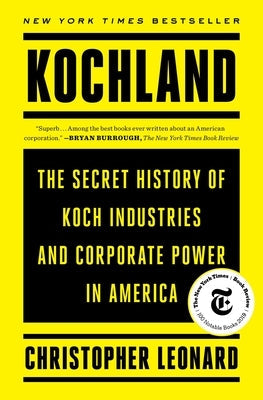 Kochland: The Secret History of Koch Industries and Corporate Power in America Simon & Schuster