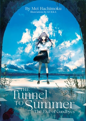 The Tunnel to Summer, the Exit of Goodbyes (Light Novel) by Hachimoku, Mei