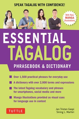Essential Tagalog Phrasebook & Dictionary: Start Conversing in Tagalog Immediately! (Revised Edition) Tuttle Publishing