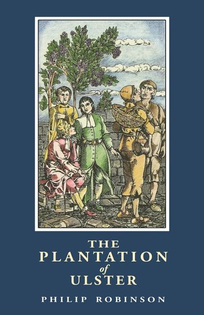 The Plantation of Ulster Paperback Ulster Historical Foundation