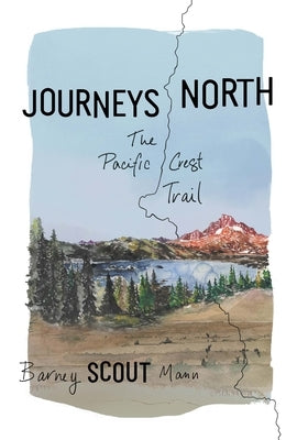 Journeys North: The Pacific Crest Trail Paperback Mountaineers Books
