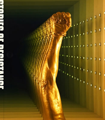 Stories of Resistance Paperback Contemporary Art Museum, St. Louis