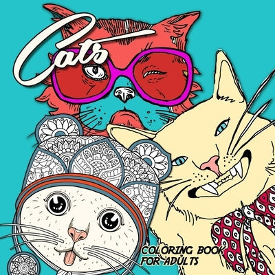 Cats Coloring Book for Adults: funny Cats Coloring Book adorable cats Coloring Book for adults zentangle - zentangle cats adult coloring book Paperback Monsoon Publishing LLC Sonja LIDL Info@monsoo