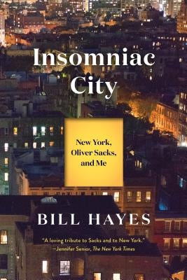 Insomniac City: New York, Oliver Sacks, and Me Bloomsbury USA