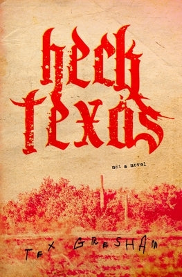 Heck, Texas Paperback Atlatl Press
